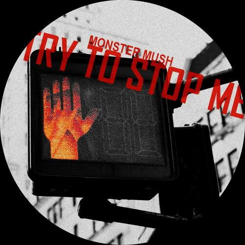  Monster Mush - Try To Stop Me (2023) 