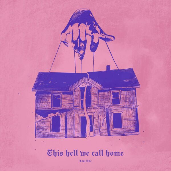 Low Life - This hell we call home [EP] (2021)