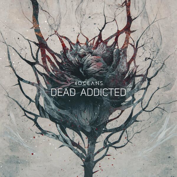 4 Oceans - Dead Addicted [single] (2022)