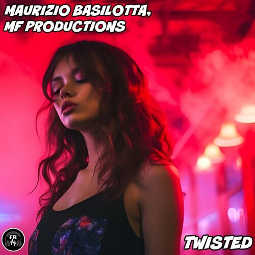  Maurizio Basilotta & MF Productions - Twisted (2024) 