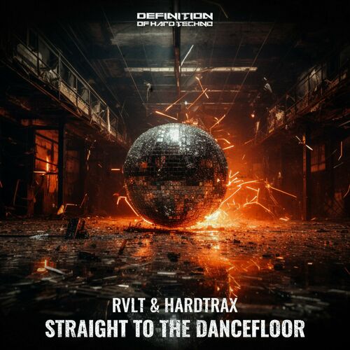  RVLT aND Hardtrax - Straight To The Dancefloor (2024) 