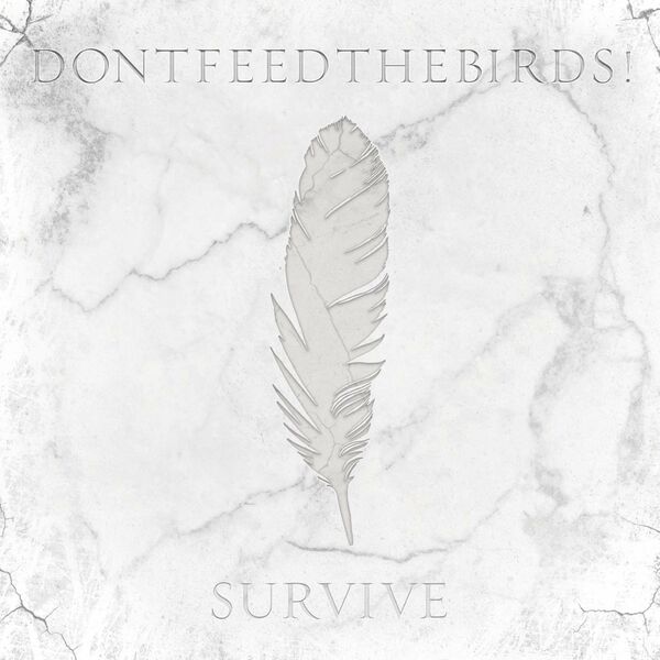 DONTFEEDTHEBIRDS! - Survive [single] (2021)