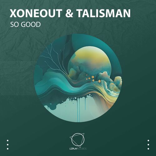  Xoneout & Talisman - So Good (2023) 
