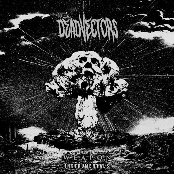 DeadVectors - Weapon (Instrumentals) (2023)