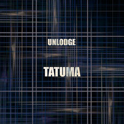  Unlodge - Tatuma (2023) 