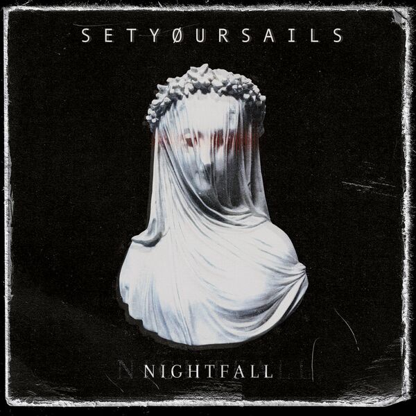 Setyøursails - Nightfall [Single] (2022)