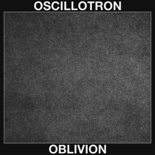  Oscillotron - Oblivion (2024)  500x500-000000-80-0-0