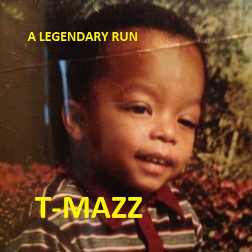  T-Mazz - A Legendary Run (2023) 
