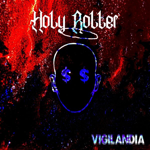 Vigilandia - Holy Roller [single] (2022)