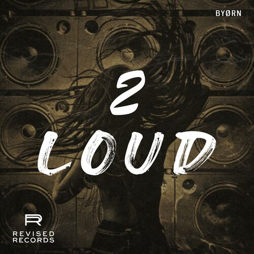  BYØRN - 2 LOUD (2024)  500x500-000000-80-0-0