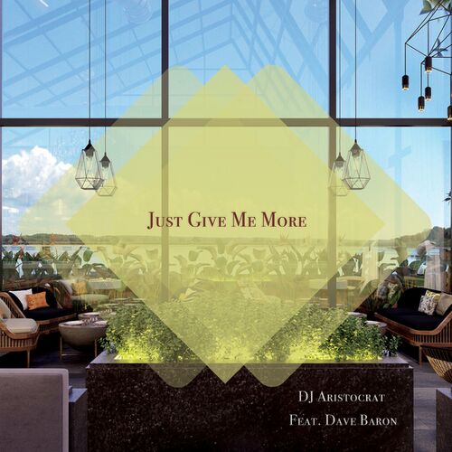  Dj Aristocrat feat. Dave Baron - Just Give Me More (2023) 