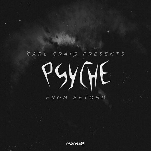  Carl Craig presents Psyche - From Beyond (2023) 