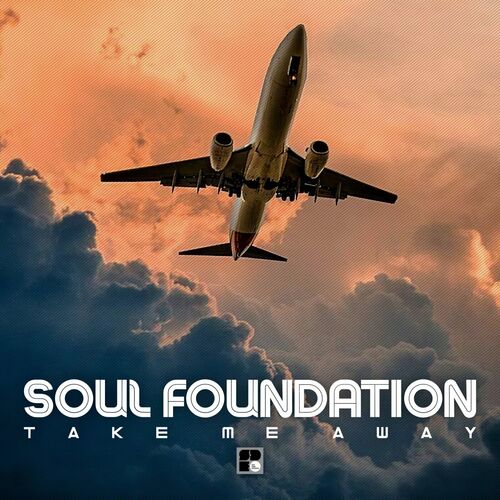 Soul Foundation - Take Me Away (2023) 