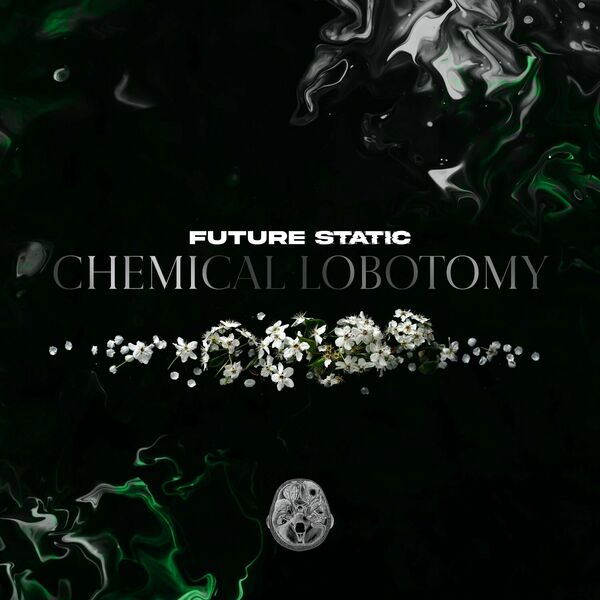Future Static - Chemical Lobotomy [single] (2023)