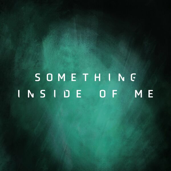 Rising Insane - Something Inside of Me [single] (2021)