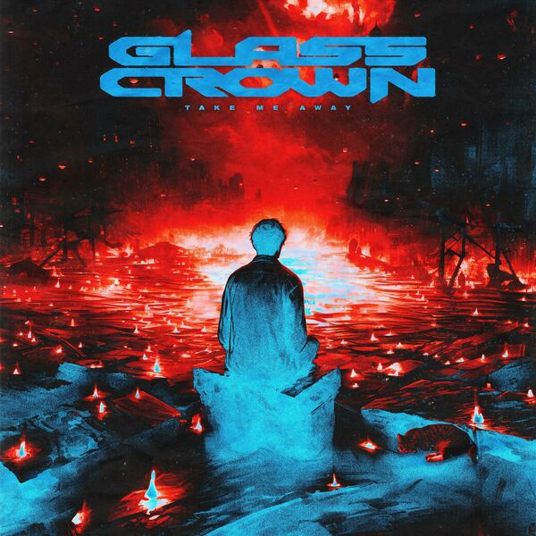 Glass Crown - Take Me Away [single] (2023)