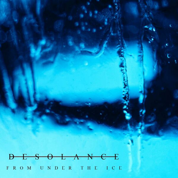 Desolance - From Under The Ice [single] (2023)