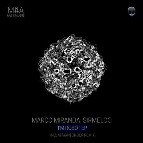  Marco Miranda & Sirmeloo - I'm Robot (2023) 