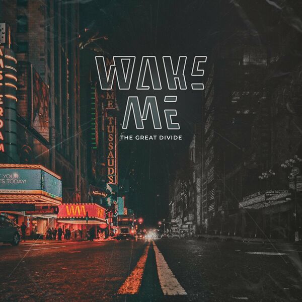 Wake Me - The Great Divide [single] (2022)