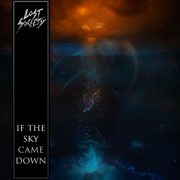 Lost Society - If The Sky Came (2022)