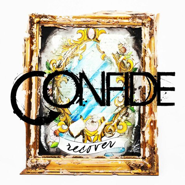Confide - Recover (Deluxe Version) (2010)