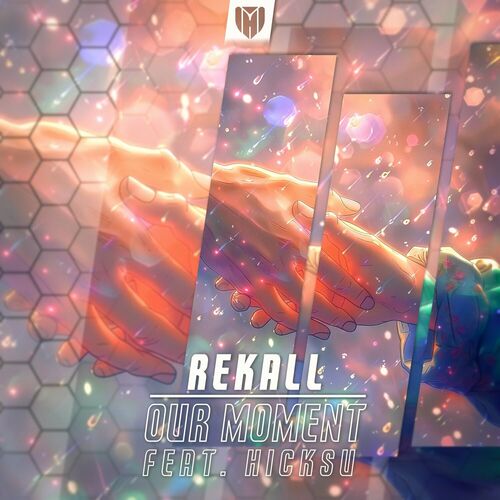 REKALL Ft. Hicksu - Our Moment (2024)