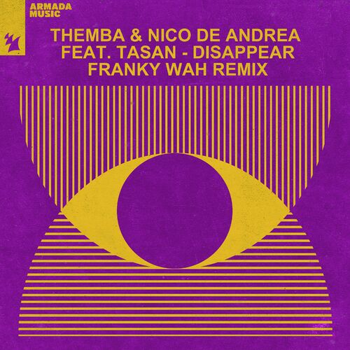 THEMBA (SA) & Nico de Andrea ft Tasan - Disappear (Franky Wah Remix) (2023) 