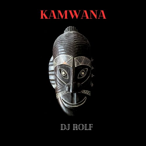  Dj Rolf - Kamwana (2024) 