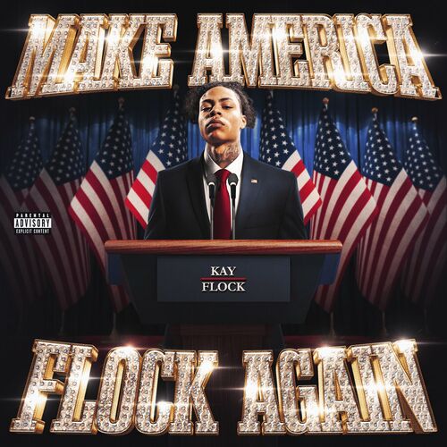  Kay Flock - Make America Flock Again (2024) 