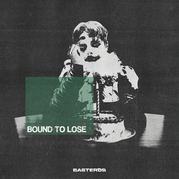 Basterds - Bound to Lose [single] (2023)