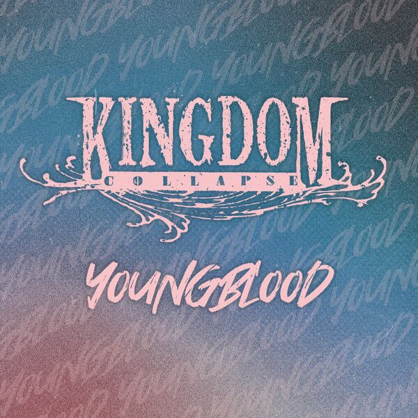 Kingdom Collapse - Youngblood [single] (2023)