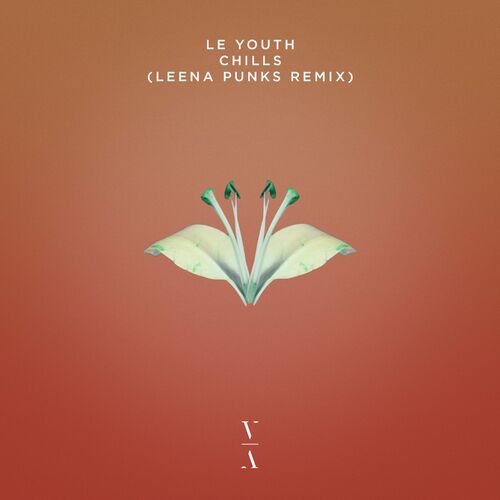  Le Youth - Chills (Leena Punks Remix) (2023) 