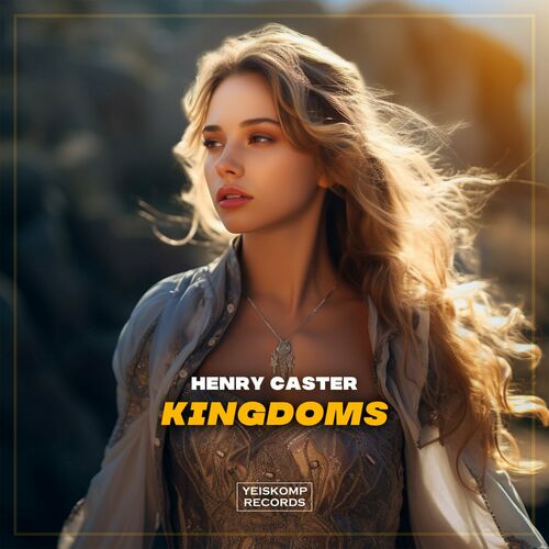  Henry Caster - Kingdoms (2023) 