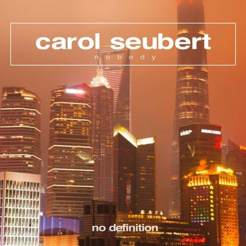Carol Seubert - Nobody (2023)