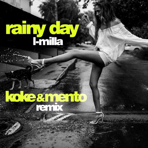  L-Milla - Rainy Day (Koke and Mento Remix) (2023) 