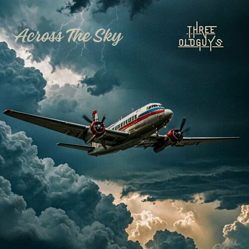  3OldGuys - Across the Sky (2024) 