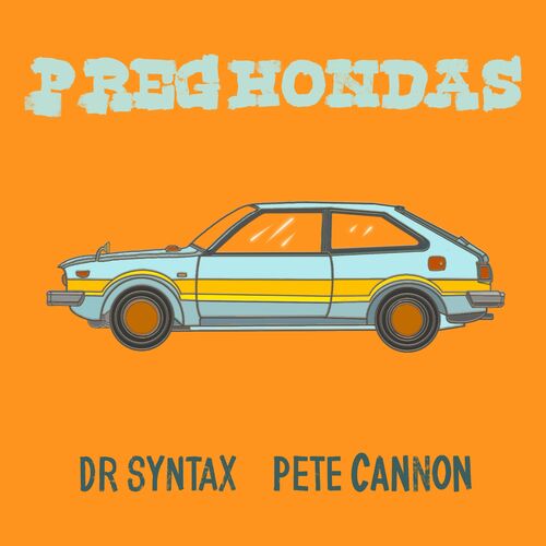  Dr. Syntax And Pete Cannon - P Reg Hondas (2024) 