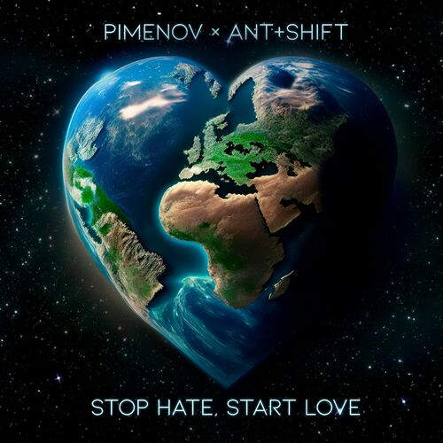  Pimenov & Ant+Shift - Stop Hate, Start Love (2023) 