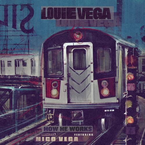  Louie Vega feat Nico Vega - How He Works (Remixes) (2023) 