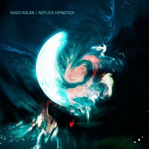  Hugo Rolan - Replica Hipnotica (2023) 
