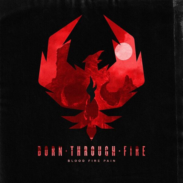 Born Through Fire - Blood Fire Pain [single] (2021)
