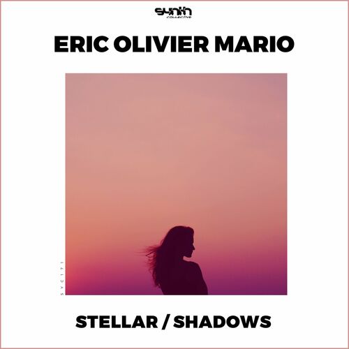  Eric Olivier Mario - Stellar / Shadows (2023) 