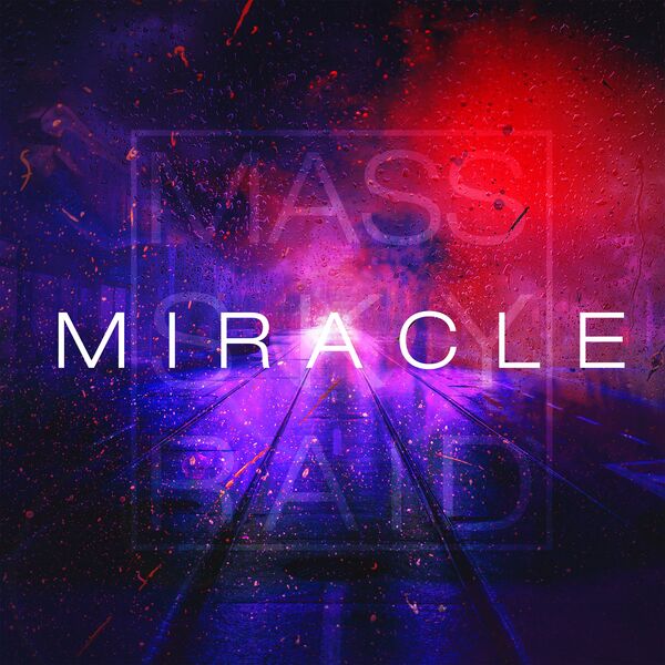 Mass Sky Raid - Miracle [single] (2022)