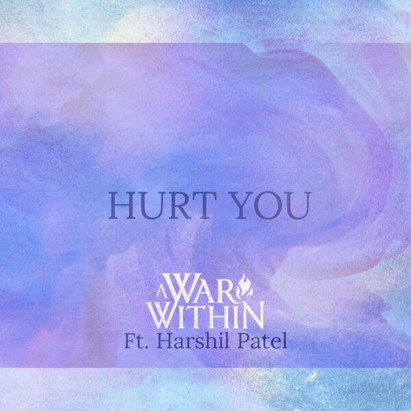 A War Within - Hurt You [single] (2022)