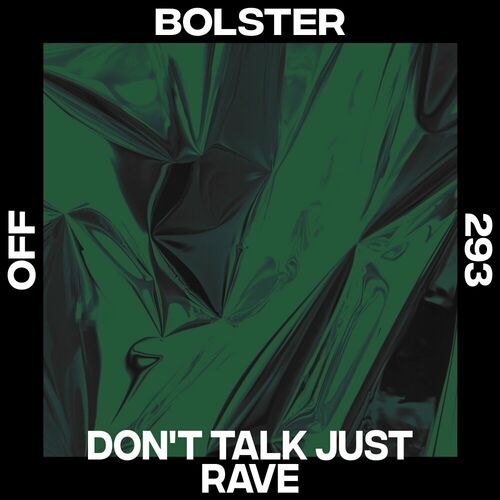  Bolster - Don't Talk Just Rave (2023) 