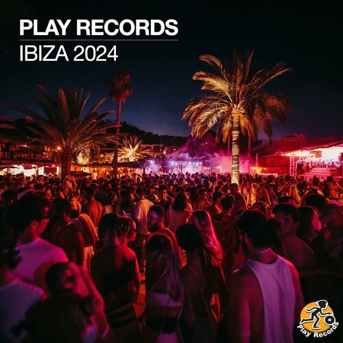  Play Records - Ibiza 2024 (2024) 