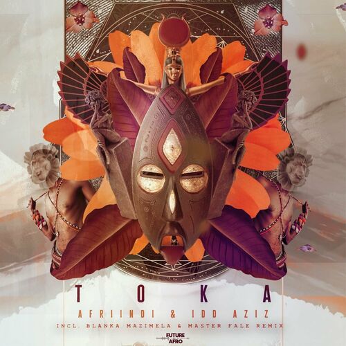  Afriindi & Idd Aziz - Toka (Blanka Mazimela & Master Fale Remixes) (2023) 