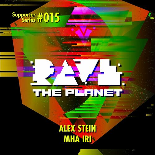  Rave the Planet: Supporter Series, Vol. 015 (2023) 