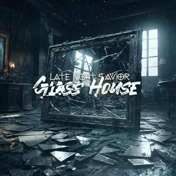 Late Night Savior - Glass House [single] (2023)