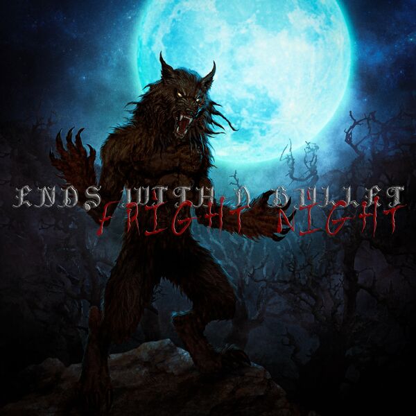 Ends With A Bullet - Fright Night [single] (2022)